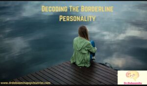 Decoding The Borderline Personality