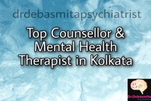 top counsellor and mental health therapist in Kolkata