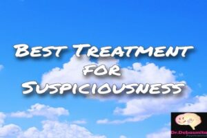 best treatment for suspiciousness